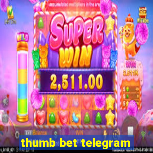 thumb bet telegram